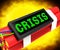 Crisis Message On Dynamite Shows Emergency And Problems