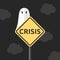 Crisis sign, ghost, fear