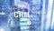 CRM, Customer relationship management system concept on abstract blurred background