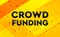 Crowd Funding abstract digital banner yellow background