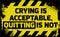Crying is acceptable sign