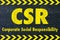 CSR - Corporate social responsibility word