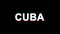 CUBA Glitch Effect Text Digital TV Distortion 4K Loop Animation