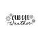 Cuddle weather inspirational lettering quote