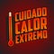 Cuidado calor extremo - Caution extreme heat spanish text