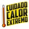 Cuidado Calor Extremo, Caution extreme heat spanish text, warning emblem with thermometer.