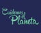 Cuidemos el Planeta, Care for the Planet spanish text Vector lettering.