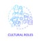 Cultural roles blue gradient concept icon