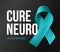 Cure neuro symbol, awareness abstract. Turquoise ribbon on black background with text vector illustration.