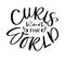 Curls run the world vector calligraphic vintage motivation text. Quote about naturally wavy or curly hairs. Curly girl