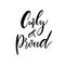 Curly and proud. Hair quote, positive slogan of girl with natural curls. T-shirt print, black vector script calligraphy