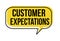 Customer expectations speech bubble