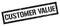 CUSTOMER VALUE black grungy rectangle stamp