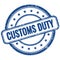 CUSTOMS DUTY text on blue grungy round rubber stamp