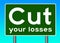 Cut your losses