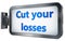 Cut your losses on billboard background