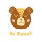 Cute Bear head. Baby bear face Be sweet phrase Safari animal illustration. Print design, nursery art
