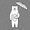 Cute bear with umbrella. Rain. Childish illustration. Cartoon character of a bear. Hand drawn children\\\'s print,