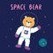 Cute card with funny bear astronaut in space