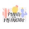 Cute cartoon abstract naive cactus plants. Print with plants are my friends inspirational text message.