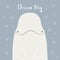 Cute cartoon beluga whale portrait quote Dream big