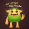 Cute Cartoon Green alien character with My little cute monster typography. Fun Fluffy incredible yeti creature