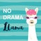 Cute cartoon llama character with No drama llama motivational quote