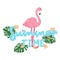 Cute cartoon pink flamingo on white background, wild tropical bird with exotic leaves and flowers, hand lettering, editable vector