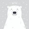 Cute cartoon polar bear portrait, quote Wild, snow