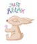 Cute cartoon rabbit with slogan just relax