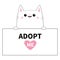 Cute cat head face hanging on paper board. Adopt me. Pink heart. Hands paw. Pet adoption. Help homeless animal Cartoon kitty chara