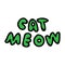 Cute cat meow text typoraphy vector illustration. Hand drawn pet kitty animal word. Fun feline mammal doodle in flat