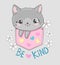 Cute cat sits in a pink pocket with hearts and white daisies flowers around with a handwritten phrase be kind vector illustration