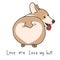 Cute corgi dog, love me love my butt cartoon illustration