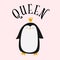 Cute crown wearing penguin illustration with text spelling QUEEN, on a pale pink background