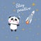 Cute funny bear panda astronaut in space. Stay positive.