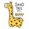 Cute giraffe with word stand tall and be happy cartoon