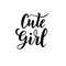 Cute Girl hand lettering for clothes. Kids badge tag icon. Great for card and t shirts. Celebration typography. Vector.