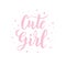 Cute Girl hand lettering for clothes. Kids badge tag icon. Great for card and t shirts. Celebration typography. Vector.