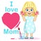 Cute girl with heart poster I Love Mom, painted hands and brush. Mother`s day. Little painter Vector illustration