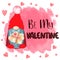 Cute gnome for Valentine's Day. Kids print Be my Valentine