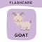 Cute goat flashcard. Cute animal farm flashcard. Colorful printable flashcard. Vector illustration