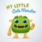 Cute Green alien beast character. My little cute monster typography. Fun Fluffy creature with victory gesture isolated