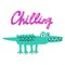 Cute green hand drawn cartoon crocodile with purple lettering Chilling.