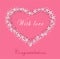 Cute greeting card with a heart and flowers on pink backgroound