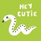 Cute hand drawn card, postcard, poster with white snake, lettering quote hey cutie