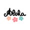 Cute hand drawn lettering aloha word with flowers vector summer card