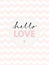 Cute Hand Written Hello Love Vector Illustration.