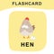 Cute hen flashcard. Cute farm animal. Educational printable game cards. Colorful printable flashcard. Vector illustration