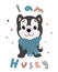 Cute husky puppy carton.childish print for card,t shirt,fabric